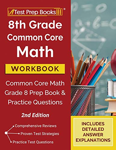 8th Grade Common Core Math Workbook: Common Core Math Grade 8 Prep Book and Practice Questions [2nd Edition] von Test Prep Books