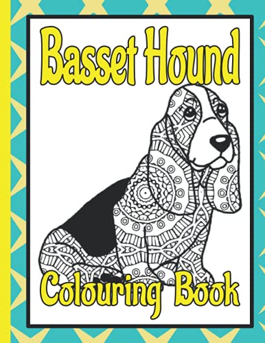 Basset Hounds Colouring Book: Basset hound gifts uk for dog lovers (Hound Breeds Colouring Books by Trevlora)