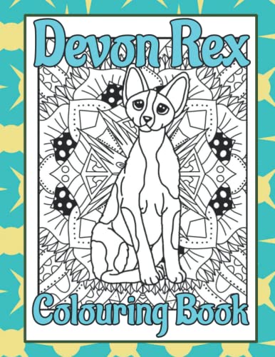 Devon Rex Colouring Book: Cute cat gifts for cat lover (Cat Lovers Colouring Books)