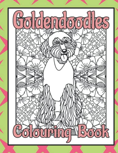 Goldendoodles Colouring Book: Golden doodle gifts for women (Designer Dogs Colouring Books by Trevlora)