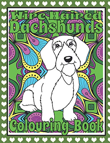 Wire Haired Dachshunds Colouring Book: Sausage dog gifts (Dachshunds Colouring Books by Trevlora) von Independently published
