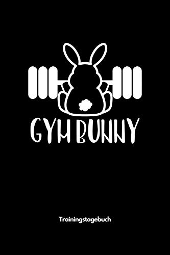 Gym Bunny - Trainingstagebuch: A5 Trainingstagebuch für Krafttraining | Fitness Studio | Bodybuilding | Cardio | Erfolgskontrolle | Trainingseinheiten ... Männer und Frauen als schönes Geschenk