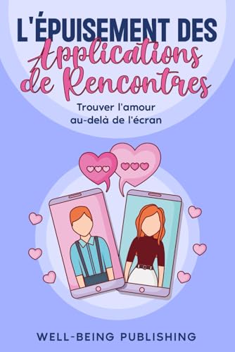 L'épuisement des applications de rencontres: Trouver l'amour au-delà de l'écran L'épuisement des applications de rencontres: Trouver l'amour au-delà de l'écran von eBookIt.com