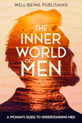 The Inner World of Men: A Woman's Guide to Understanding Men von eBookIt.com