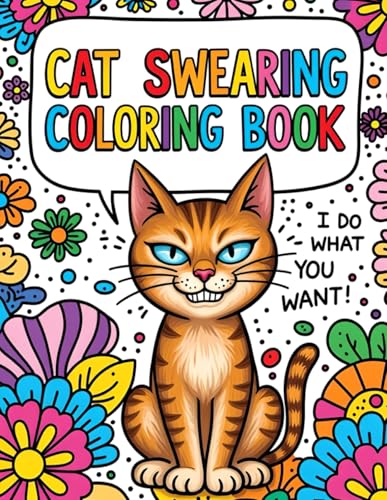 Cat Swearing Coloring Book: A Relaxation Journey Through Stress Relief and Adult Coloring Fun von Independently published