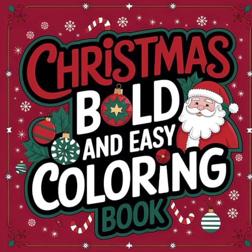 Christmas Bold and Easy Coloring Book: Fun and Simple Designs for All Ages to Enjoy! von Independently published