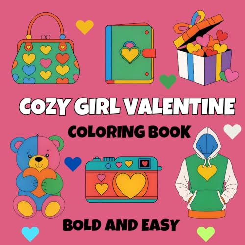 Cozy Girl Valentine Coloring Book: Bold and Easy Designs Featuring Cute and Simple Love for Adults and Teens von Independently published