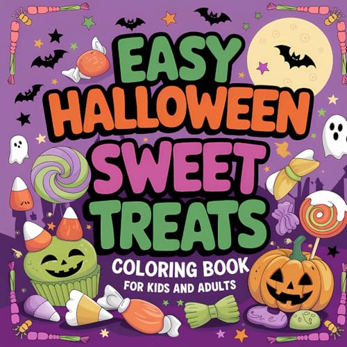 Easy Halloween Sweet Treats Coloring Book for Kids and Adults: Bold and Simple Designs Featuring Cute and Cozy Desserts for Fun and Relaxing Coloring von Independently published