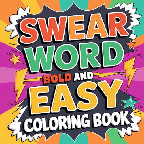 Swear Word Bold and Easy Coloring Book: Funny and Relaxing Designs for Adults von Independently published