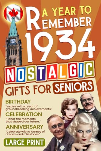 1934 A Year To Remember - Canada and The World's news: Nostalgic Gifts For Seniors | Canada Edition| Fun Facts, and Relaxing Activities | Perfect Gift For Those Born or Married in 1934 1934 A Year To Remember - Canada and The World's news: Nostalgic Gifts For Seniors | Canada Edition| Fun Facts, and Relaxing Activities | Perfect Gift For Those Born or Married in 1934 von Independently published