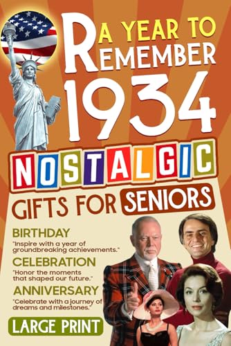 1934 A Year To Remember - United Stated Edition: Nostalgic Gifts For Seniors | Celebrate the Radio Babies with Historic Moments |The Surprire Gift For Those Born or Married in 1934 1934 A Year To Remember - United Stated Edition: Nostalgic Gifts For Seniors | Celebrate the Radio Babies with Historic Moments |The Surprire Gift For Those Born or Married in 1934 von Independently published