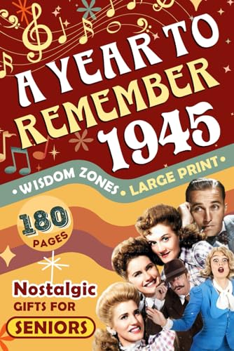 1945 A Year To Remember - Global Editon: Celebrate the Radio Babies with Historic Moments | Nostalgic Gifts For Seniors | The Surprire Gift For Those Born or Married in 1945 1945 A Year To Remember - Global Editon: Celebrate the Radio Babies with Historic Moments | Nostalgic Gifts For Seniors | The Surprire Gift For Those Born or Married in 1945 von Independently published