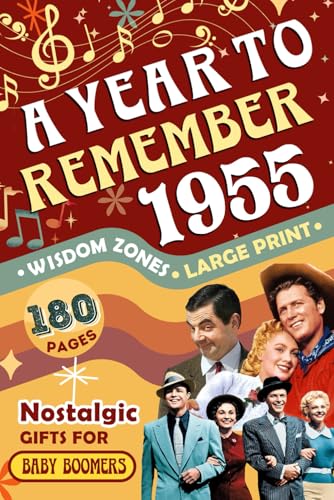 1955 A Year To Remember - Global Editon: Nostalgic Gifts For Baby Boomers | Celebrate the Radio Babies with Historic Moments | The Surprire Gift For Those Born or Married in 1955 1955 A Year To Remember - Global Editon: Nostalgic Gifts For Baby Boomers | Celebrate the Radio Babies with Historic Moments | The Surprire Gift For Those Born or Married in 1955 von Independently published