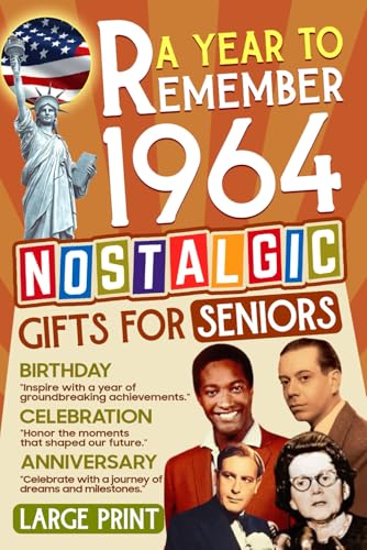1964 A Year To Remember - United Stated Edition: Nostalgic Gifts For Seniors | Celebrate the Radio Babies with Historic Moments |The Surprire Gift For Those Born or Married in 1964 1964 A Year To Remember - United Stated Edition: Nostalgic Gifts For Seniors | Celebrate the Radio Babies with Historic Moments |The Surprire Gift For Those Born or Married in 1964 von Independently published