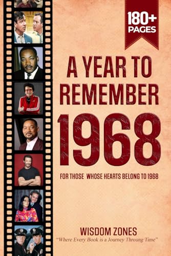 A Year To Remember 1968 Book: The Year You Were Born or Married, Time Traveling to 1968, Explore Historical Events Through Nostalgic Photographs, Relaxing Activities A Year To Remember 1968 Book: The Year You Were Born or Married, Time Traveling to 1968, Explore Historical Events Through Nostalgic Photographs, Relaxing Activities von Independently published