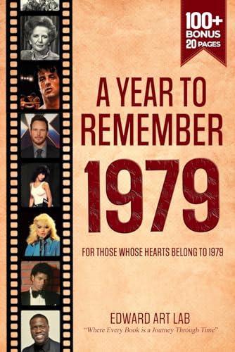 A Year to Remember 1979 Book: The Year You Were Born, Perfect for birthday gift, Anniversaries, Special days. Explore historical events through ... Where History Comes Alive for Time Traveler) von Independently published
