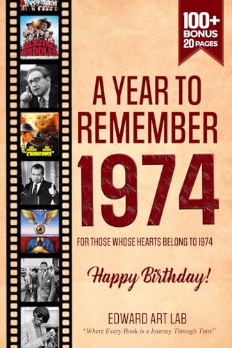 A Year to Remember For Those Who Heart Belong To 1974 book: The year you were born or you got married, A Time Traveler’s Guide Flashback Series of ... Historical Facts, Gifts for Unique Birthday