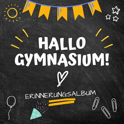 Hallo Gymnasium! Erinnerungsalbum: Einschulung Gästebuch als Geschenk für schulanfang mädchen und junge Hallo Gymnasium! Erinnerungsalbum: Einschulung Gästebuch als Geschenk für schulanfang mädchen und junge von Independently published