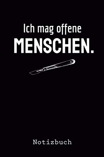 Ich Mag Offene Menschen Notizbuch: Lustige Mediziner Geschenke Ärzte | Geschenkideen für Medizinstudent Chirurgen | Studenten geschenk Ich Mag Offene Menschen Notizbuch: Lustige Mediziner Geschenke Ärzte | Geschenkideen für Medizinstudent Chirurgen | Studenten geschenk