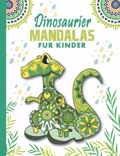 Dinosaurier Mandala Malbuch fur Kinder: 50 wunderschöne Dinosaurier Mandalas fur Kinder zum Ausmalen und Entspannen: Tiermandalas fur Kinder Dinosaurier Mandala Malbuch fur Kinder: 50 wunderschöne Dinosaurier Mandalas fur Kinder zum Ausmalen und Entspannen: Tiermandalas fur Kinder