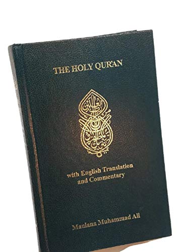 Holy Quran: With English Translantion and Commentary von Ahmadiyya Anjuman Ishaat Islam