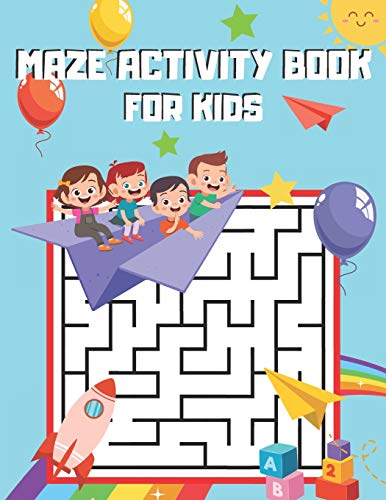 Maze Activity Book for Kids: Amazing Activity Book of 100 Mazes for Kids Ages 4-8. Problem-Solving Exercises for Kids. von Independently Published