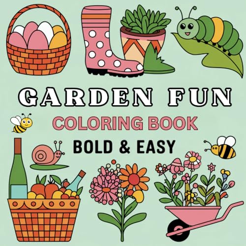 Bold and Easy Garden Fun Coloring Book: Large Print, Simple and Relaxing Garden Scenes for Kids, Seniors, and Beginners: Discover the Joy of Coloring with Big, Bold, and Easy Garden Designs! von Independently published