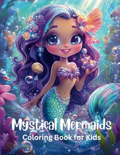 Mystical Mermaid Coloring Book for Kids: Fun and Magical Ocean Adventures with Cute Mermaids, Sea Creatures, and Underwater Scenes: Dive into a ... Adventure! Designed for kids ages 4-12. von Independently published
