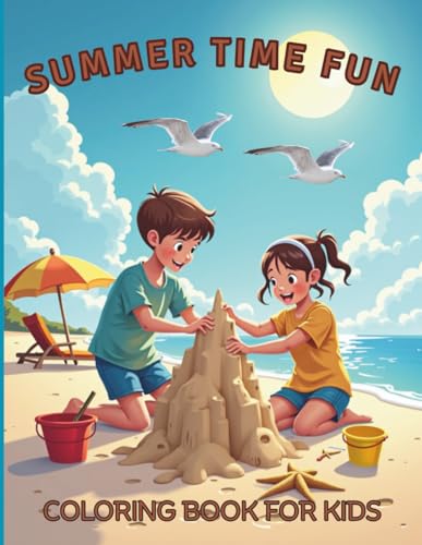 Summer Time Fun Coloring Book for Kids: Beach Days, Ice Cream, Sunshine & Outdoor Adventures: A Joyful Collection of Beach Scenes, Fun in the Sun and Outdoor Adventures for Creative Kids Ages 4–8 von Independently published
