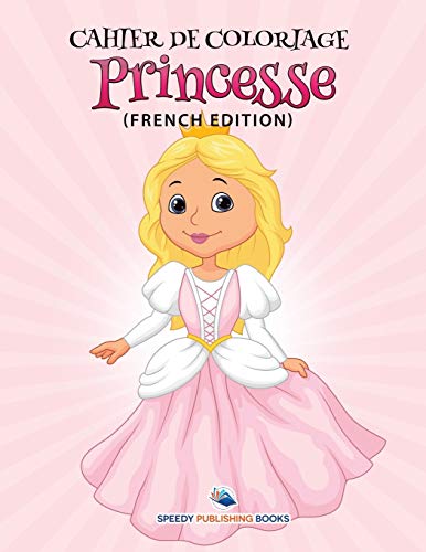 Cahier De Coloriage Princesse von Speedy Kids