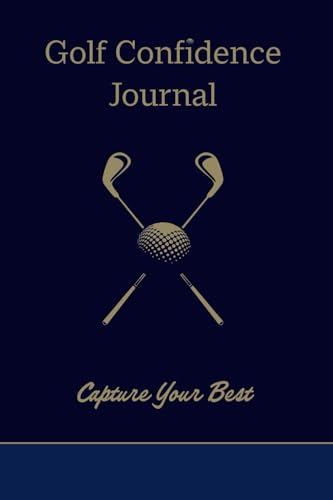 Golf Confidence Journal: Capture Your Best von Aim Publishing Pty Ltd