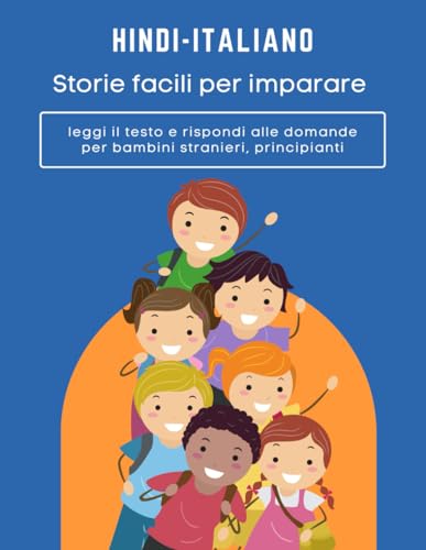 Storie facili per imparare Hindi-italiano leggi il testo e rispondi alle domande per bambini stranieri, principianti: Strategie per la lettura e la ... Reading Comprehension Worksheets for Kids