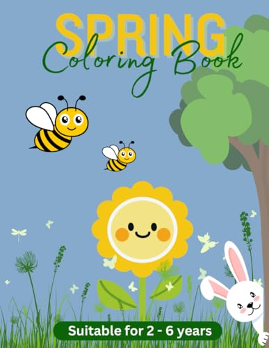 Spring Coloring Book: Suitable for ages 2 - 6 (Children's Coloring Books)