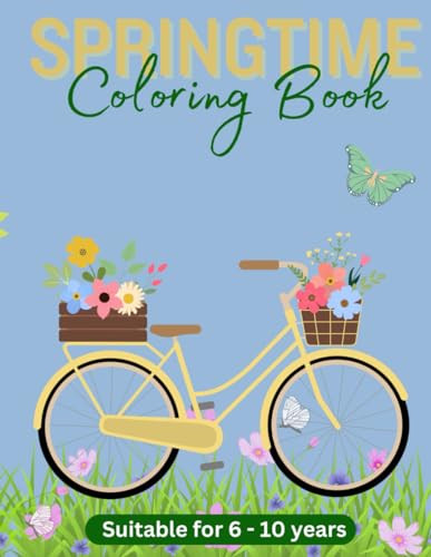 Springtime Coloring Book: Suitable for 6 - 10 Years (Children's Coloring Books) von Independently published