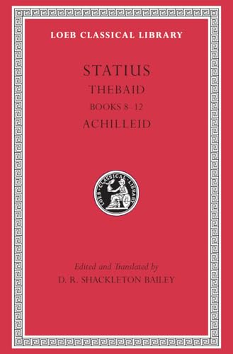 Thebaid: Books 8-12. Achilleid (Loeb Classical Library) von Harvard University Press