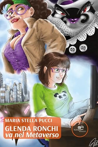 Glenda Ronchi va nel metaverso (Edificare universi) von Europa Edizioni