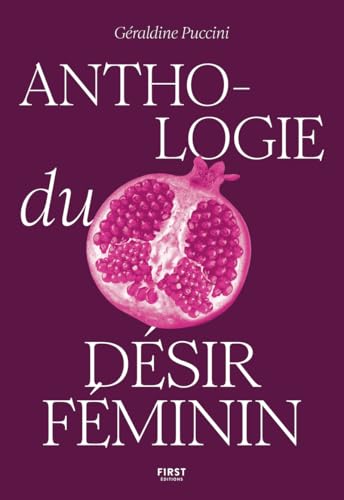 Anthologie du désir féminin Anthologie du désir féminin von FIRST