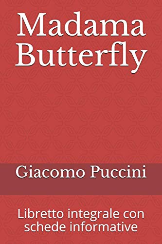 Madama Butterfly: Libretto integrale con schede informative (Libretti d'opera, Band 11)