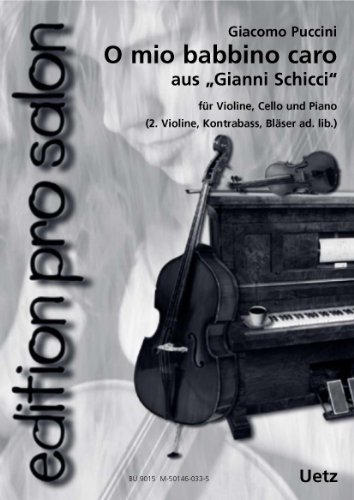 O mio babbino caro aus Gianni Schicci für Salonensemble (Klavierpartitur und Stimmen) (edition pro salon)