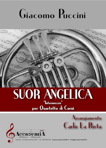 Suor Angelica. Intermezzo. Per quartetto di corni. Partitura von Accademia2008