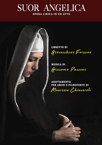 Suor Angelica: Opera lirica in un atto Suor Angelica: Opera lirica in un atto von Independently published