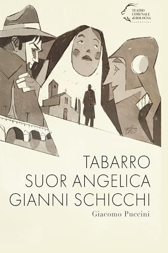 Tabarro-Suor Angelica-Gianni Schicchi (Monografie d'opera) von Edizioni Pendragon
