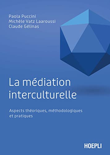 La médiation interculturelle. Aspects théoriques, méthodologiques et pratiques (Traduttologia)
