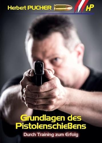 Grundlagen des Pistolenschießens: Durch Training zum Erfolg