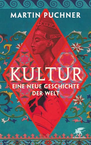 Kultur: Eine neue Geschichte der Welt von Klett-Cotta