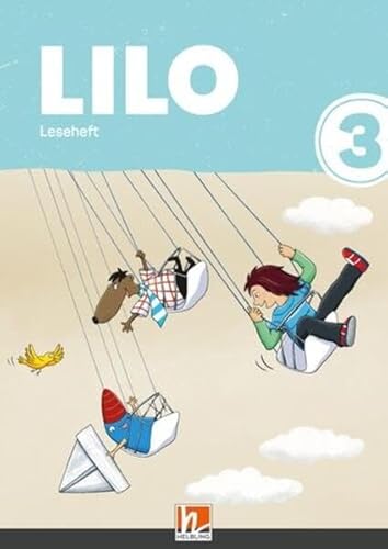 Lilos Lesewelt 3 / LILO 3 (Lehrplan 2023), Leseheft: Sbnr. 221025 von Helbling
