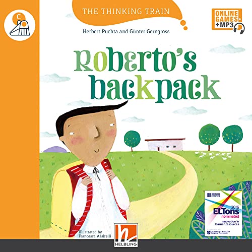 Roberto's backpack, mit Online-Code: The Thinking Train, Level c Roberto's backpack, mit Online-Code: The Thinking Train, Level c von Helbling Verlag GmbH