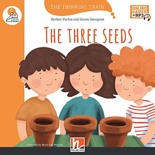 The Thinking Train, Level c / THE THREE SEEDS, mit Online-Code: The Thinking Train, Level c The Thinking Train, Level c / THE THREE SEEDS, mit Online-Code: The Thinking Train, Level c von Helbling Verlag GmbH