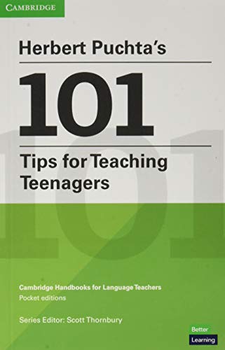 Herbert Puchta's 101 Tips for Teaching Teenagers. Paperback Pocket Editions.: Cambridge Handbooks for Language Teachers Pocket Editions