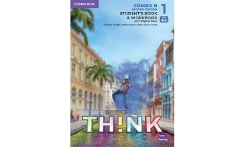 Think Level 1 Student's Book and Workbook with Digital Pack Combo B British English Think Level 1 Student's Book and Workbook with Digital Pack Combo B British English